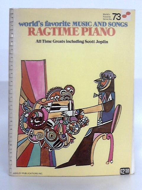World's Favourite Music And Songs, Ragtime Piano, All Time Greats Including Scott Joplin par Alexander Shealy (comp.)