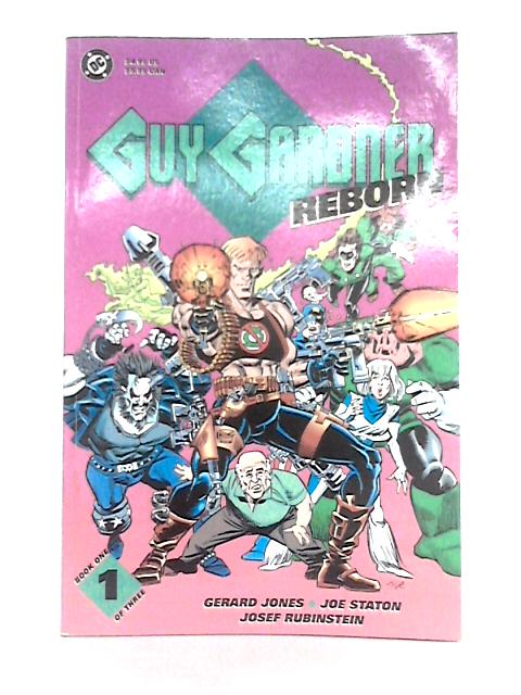 Guy Gardner Reborn; Book 1 of 3 von Gerard Jones