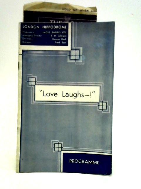 'Love Laughs' Programme London Hippodrome 1935 with Glowgramme von Unstated