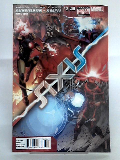 Avengers & X-Men Axis #2: Book One The Red Supremacy By Rick Remender