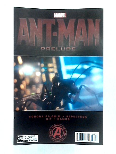 Ant-Man Prelude #2, May 2015 By Corona Pilgrim, Sepulveda, Bit, Ramos