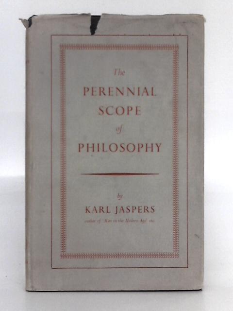 The Perennial Scope of Philosophy By Karl Jaspers