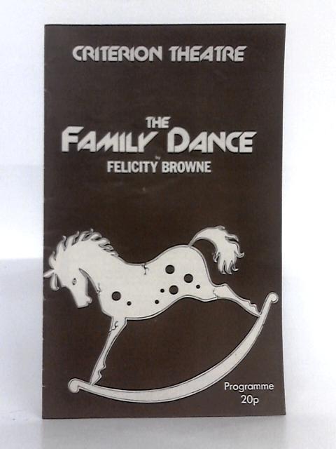 Criterion Theatre Programme; The Family Dance By Felicity Browne