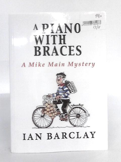 A Piano With Braces By Ian Barclay