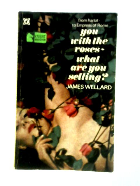 You With The Roses - What Are You Selling? By James Wellard