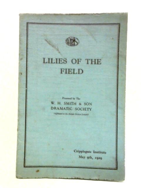'Lilies of the Field' W H Smith & Son Dramatic Society Programme By Unstated