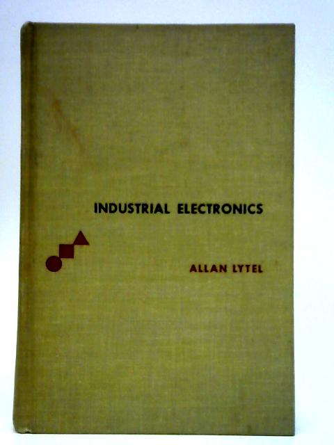 Industrial Electronics By Allan Lytel