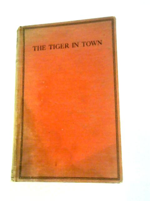 Tiger in Town By L.R.Brightwell