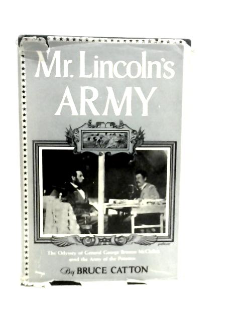 Mr. Lincoln's Army By Bruce Catton