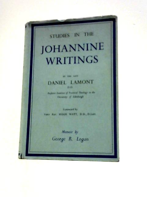 Studies In The Johannine Writings By Rev. Daniel Lamont