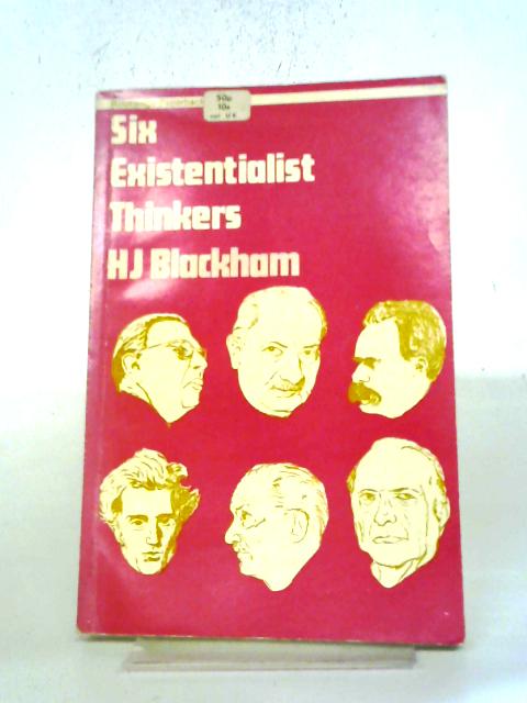 Six Existentialist Thinkers. par H. J Blackham