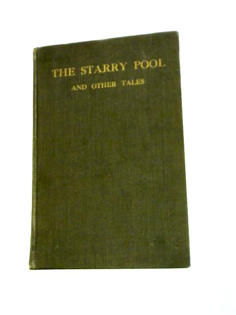 The Starry Pool and other Tales By Stephen G. Tallents