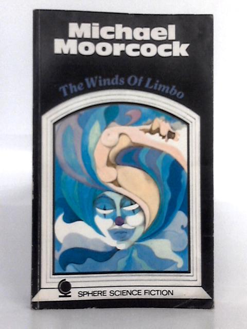 The winds of limbo By Michael Moorcock