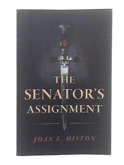 The Senator's Assignment By Joan E. Histon