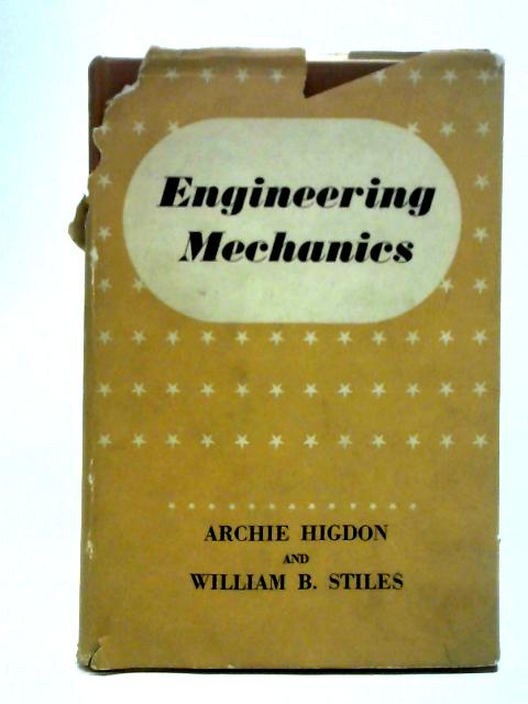Engineering Mechanics von Archie Higdon and William B. Stiles