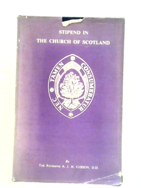 Stipend in the Church of Scotland von A J H Gibson