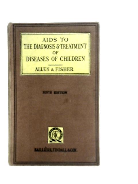 Aids to Diagnosis and Treatment of Children By F.M.B. Allen