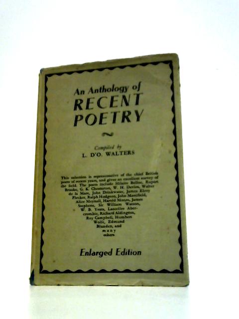 An Anthology of Recent Poetry By L D'O Walters ()