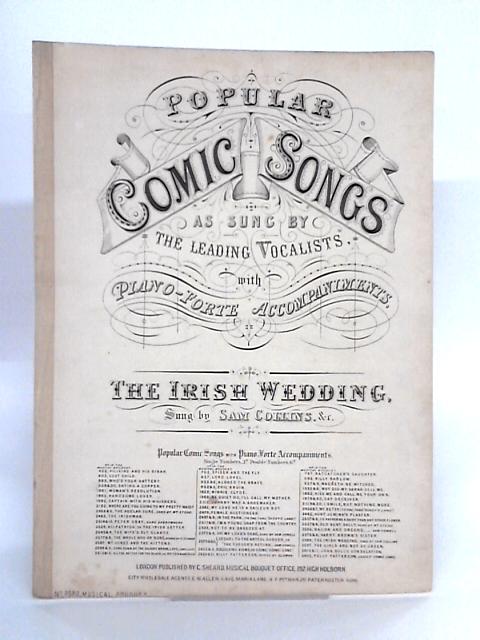Popular Comic Songs: The Irish Wedding By Sam Collins