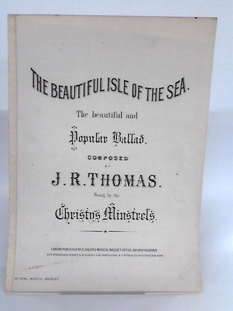 The Beautiful Isle of the Sea von J. R. Thomas
