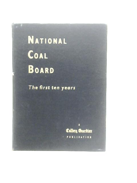 National Coat Board: The First Ten Years von Guy Nott-Bower (Edt)