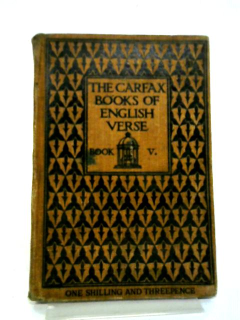 The Carfax Books of English Verse Book 5 By Dr. Robert & Florence Jones (edits).