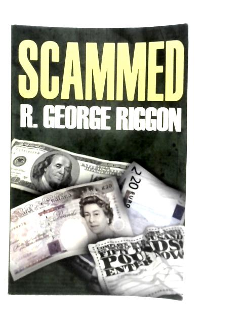 Scammed By R.George Riggon