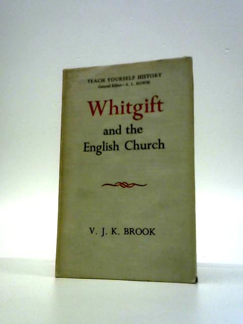 Whitgift and the English Church By Victor John Knight Brook