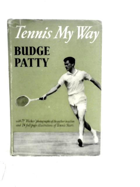 Tennis My Way By Budge Patty