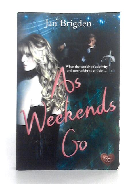 As Weekends Go By Jan Brigden