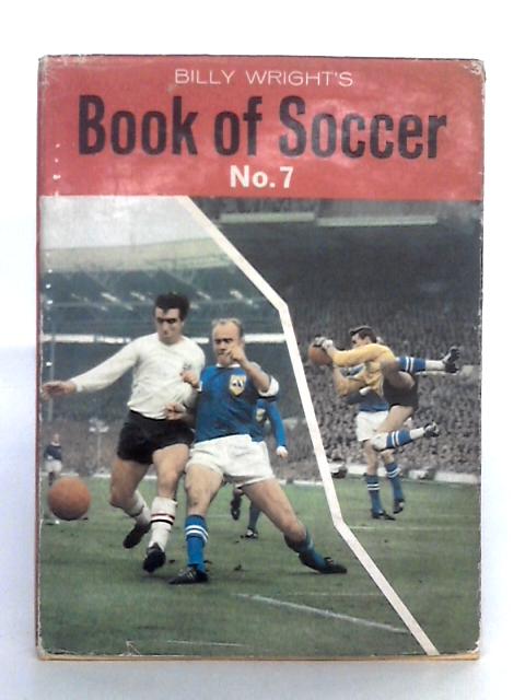 Billy Wright's Book of Soccer No. 7 von Billy Wright