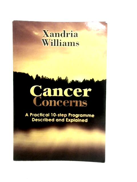 Cancer Concerns By Xandria Williams