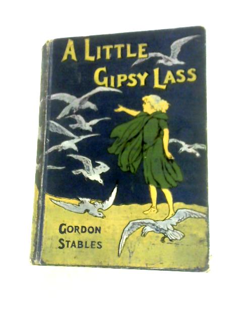 A Little Gipsy Lass By Gordon Stables