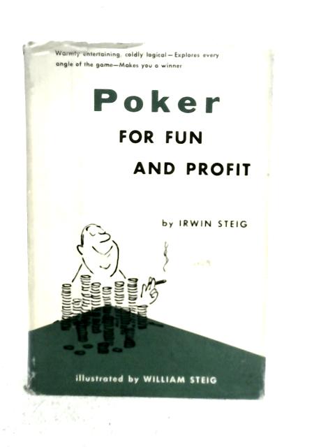 Poker for Fun and Profit von Irwin Steig