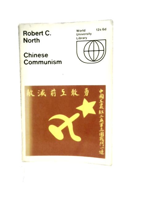 Chinese Communism By Robert C. North