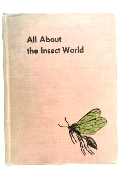 All About the Insect World von Ferdinand C.Lane