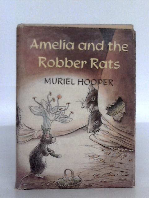 Amelia and the Robber Rats By Muriel Hooper