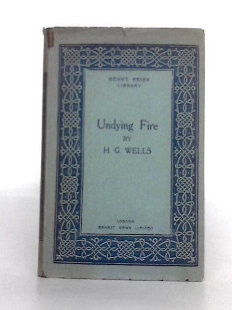 The Undying Fire By H.G. Wells
