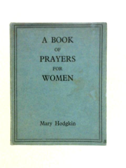 A Book of Prayers for Women von Mary Hodgkin