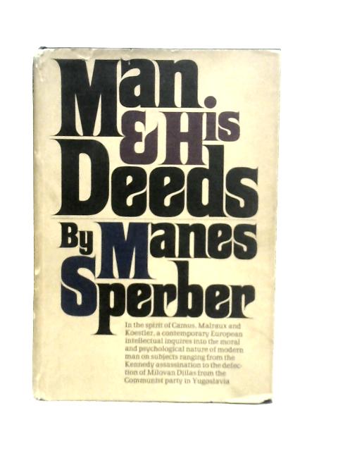 Man and his Deeds By Manes Sperber