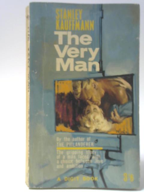 The Very Man By Stanley Kauffmann