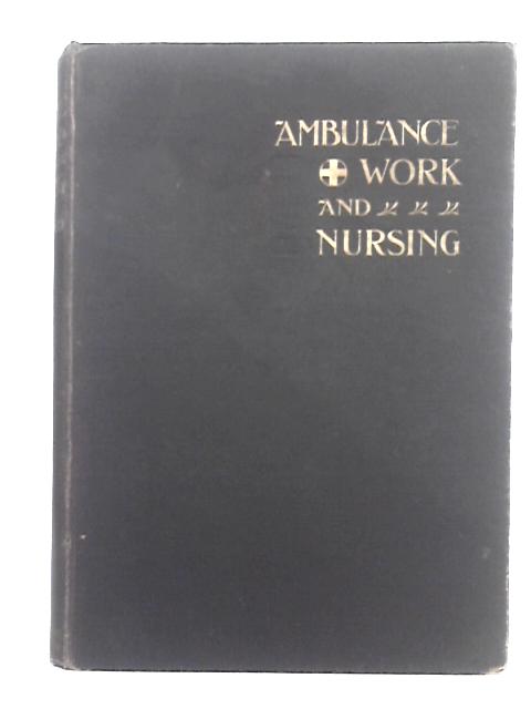 Ambulance Work and Nursing By Unstated