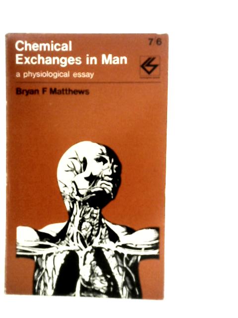Chemical Exchanges in Man von B.F.Matthews