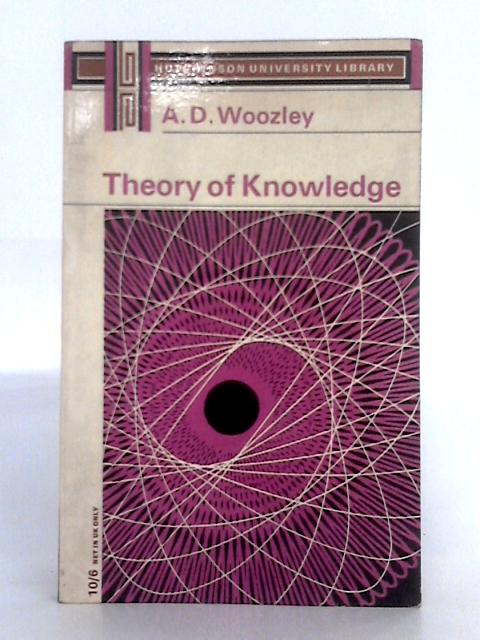 Theory of Knowledge (University Library) By A.D. Woozley