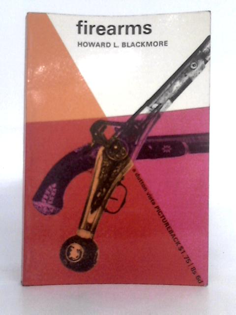 Firearms By Howard L. Blackmore