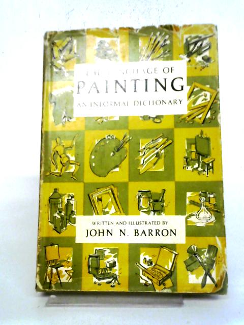 The Language of Painting: An Informal Dictionary par John N. Barron