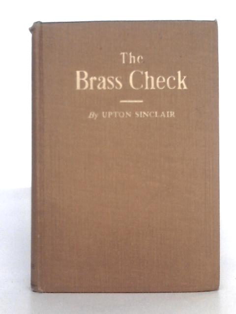 The Brass Check By Upton Sinclair