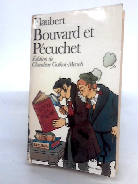 Bouvard Et Pecuchet - Avec Un Choix Des Scénarios, Du Sottisier L'album De La Marquise Et Dictionnaire Des Idees Recues - von Gustave Flaubert
