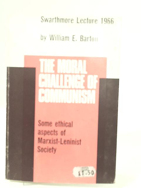 The Moral Challenge Of Communism By William E. Barton