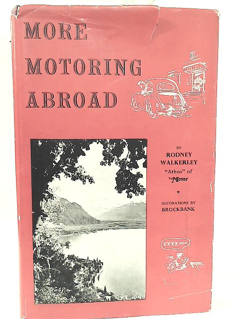 More Motoring Abroad von Rodney Walkerley